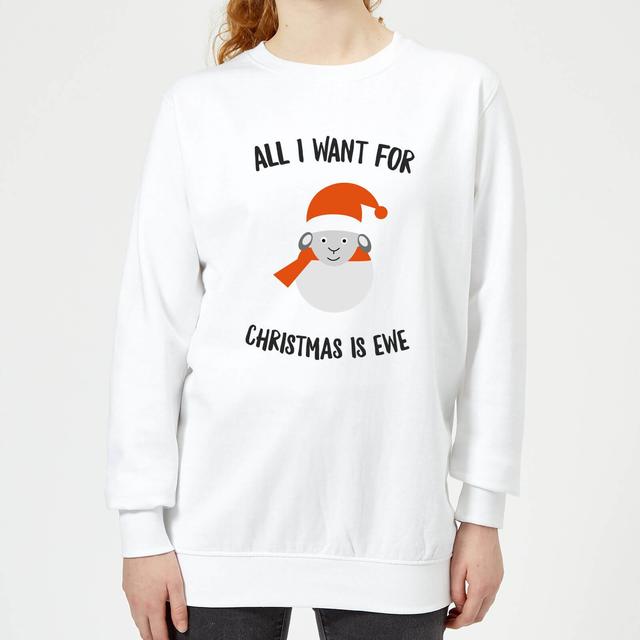 All I Want for Christmas Is Ewe Women's Christmas Sweatshirt - White - XS - Weiß on Productcaster.