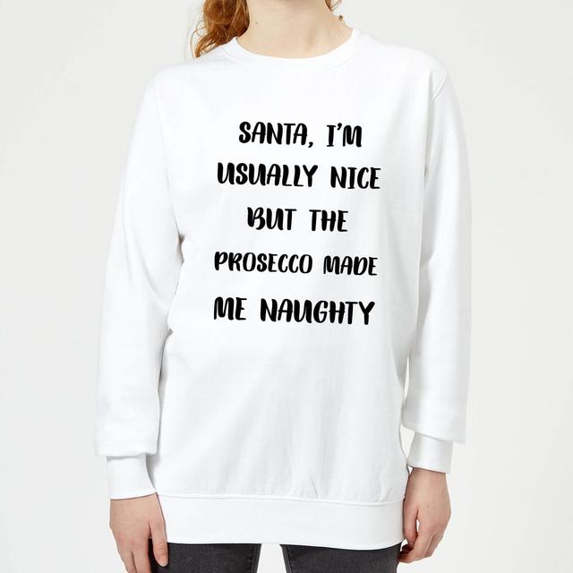 Santa I'm Usually Nice But The Prosecco Made Me Naughty Women's Christmas Sweatshirt - White - XS - Weiß on Productcaster.