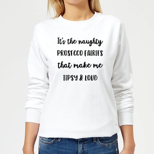 It's The Naughty Prosecco Fairies That Make Me Tipsy and Loud Women's Christmas Jumper - White - L - White on Productcaster.