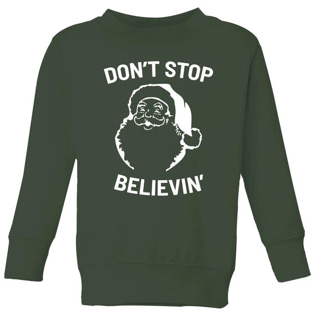 Don't Stop Believin' Kids' Christmas Sweatshirt - Forest Green - 5-6 Years - Forest Green on Productcaster.