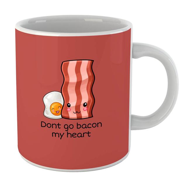 Don't Go Bacon My Heart Mug on Productcaster.