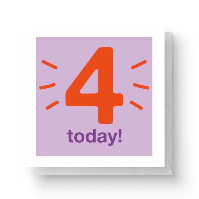 Four Today Square Greetings Card (14.8cm x 14.8cm) on Productcaster.