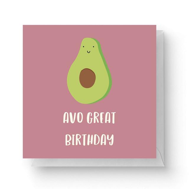 Avo Great Birthday Square Greetings Card (14.8cm x 14.8cm) on Productcaster.