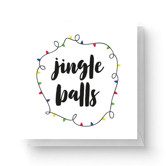 Jingle Balls Square Greetings Card (14.8cm x 14.8cm) on Productcaster.