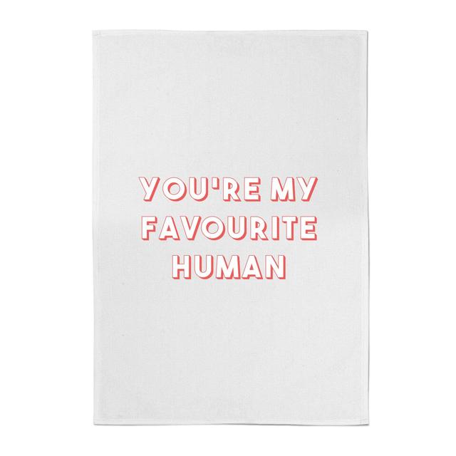 You're My Favourite Human Cotton Tea Towel on Productcaster.