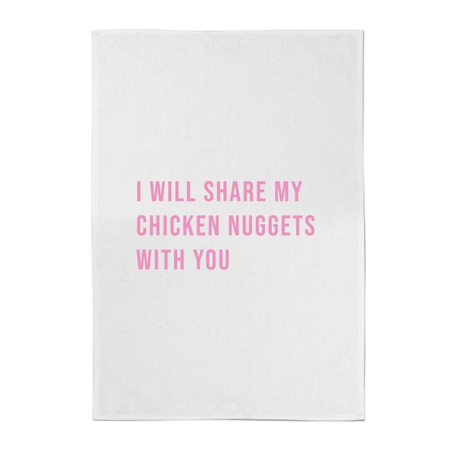 I Will Share My Chicken Nuggets With You Cotton Tea Towel on Productcaster.