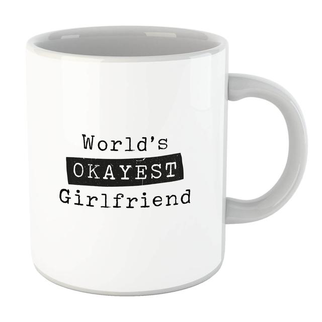 World's Okayest Girlfriend Mug on Productcaster.