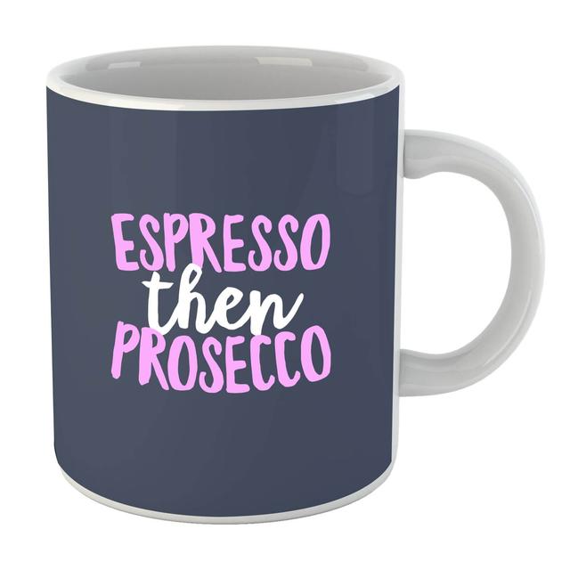 Espresso Then Prosecco Mug on Productcaster.