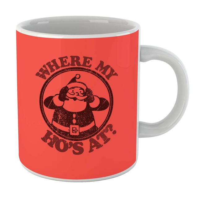 Where My Ho's At Mug on Productcaster.