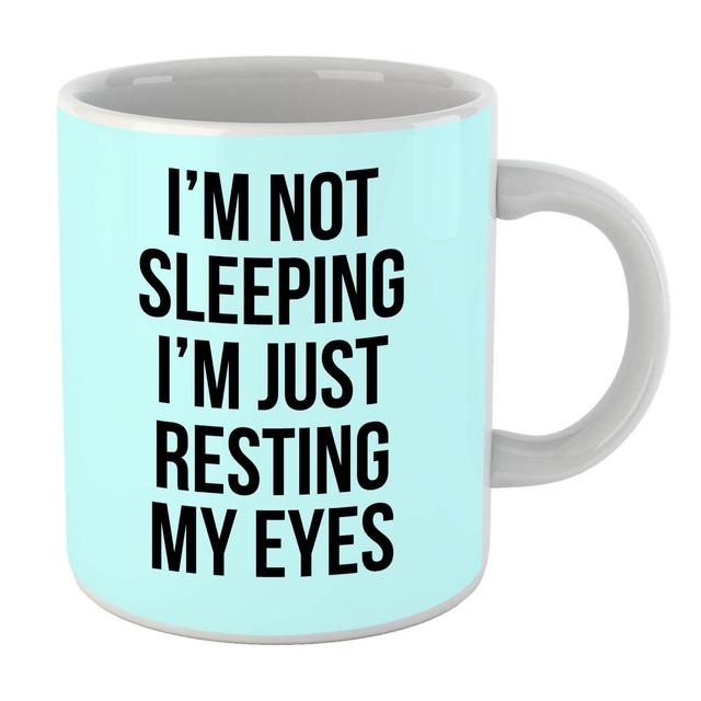 Im Not Sleeping Im Resting My Eyes Mug on Productcaster.