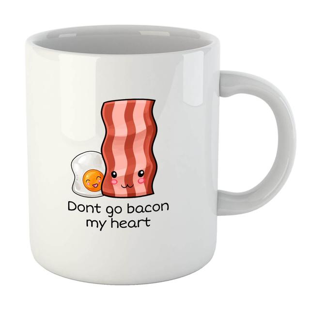 Don't Go Bacon My Heart Mug on Productcaster.