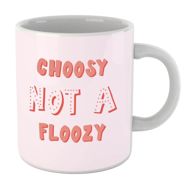 Choosy Not Floozy Mug on Productcaster.