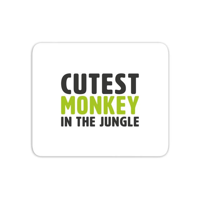 Cutest Monkey In The Jungle Mouse Mat on Productcaster.