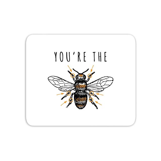 You're The Bees Knees Mouse Mat on Productcaster.