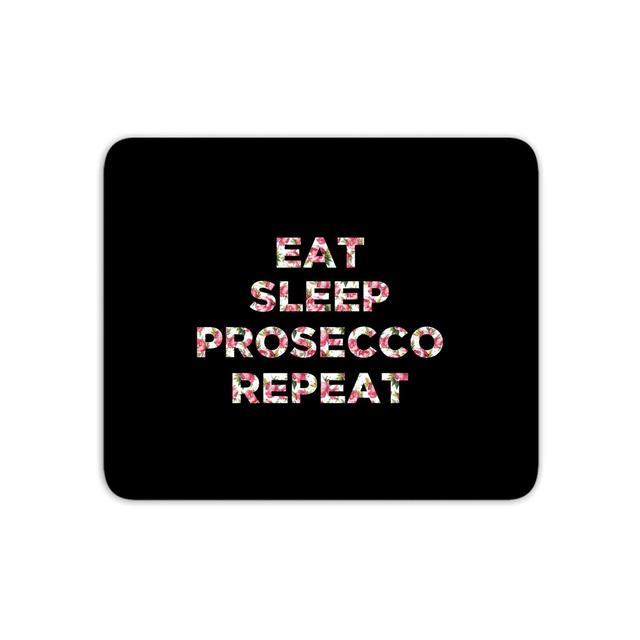 Eat Sleep Prosecco Repeat Mouse Mat on Productcaster.