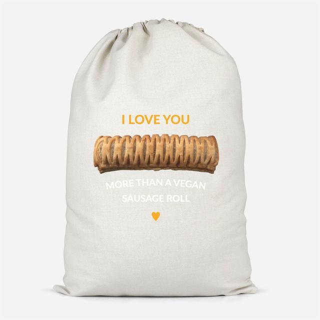 I Love You More Than A Vegan Sausage Roll Cotton Storage Bag - Klein on Productcaster.