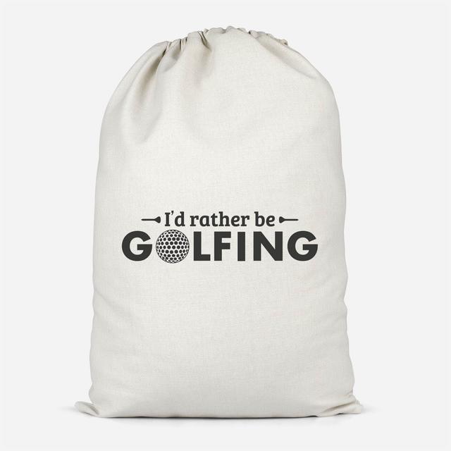 Id Rather Be Golfing Cotton Storage Bag - Groß on Productcaster.