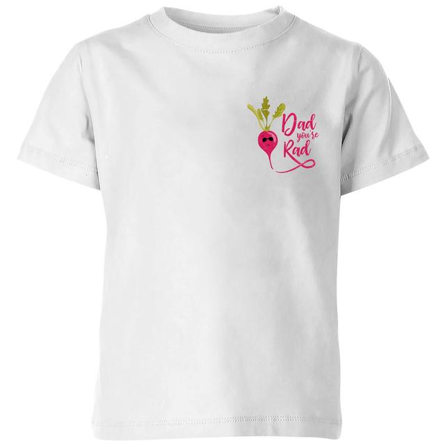 Dad You're Rad Kids' T-Shirt - White - 5-6 Jahre - Weiß on Productcaster.