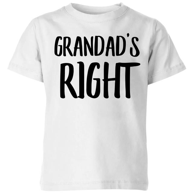 Grandad's Right Kids' T-Shirt - White - 7-8 Jahre - Weiß on Productcaster.