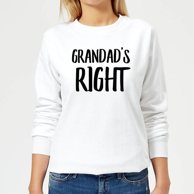 Grandad's Right Women's Sweatshirt - White - S - Weiß on Productcaster.