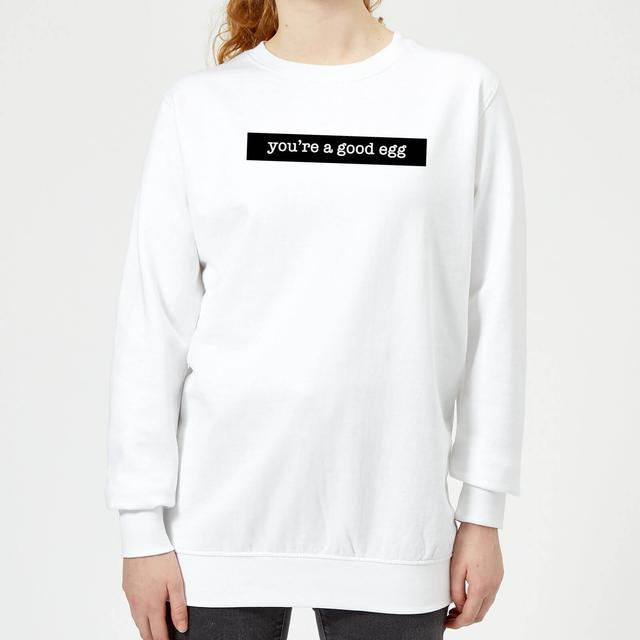 You're A Good Egg Women's Sweatshirt - White - M - Weiß on Productcaster.