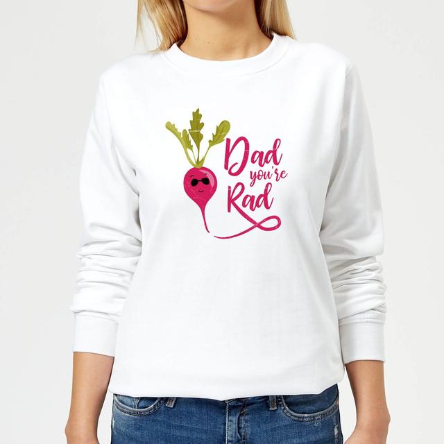 Dad You're Rad Women's Sweatshirt - White - XL on Productcaster.