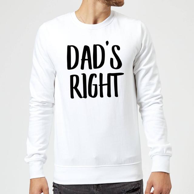 Dad's Right Sweatshirt - White - M - Weiß on Productcaster.