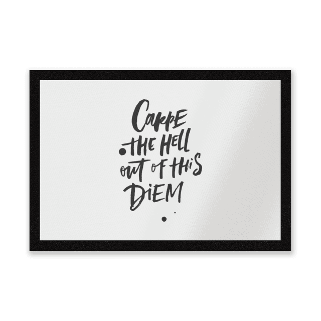 Carpe The Hell Out Of This Diem Entrance Mat on Productcaster.