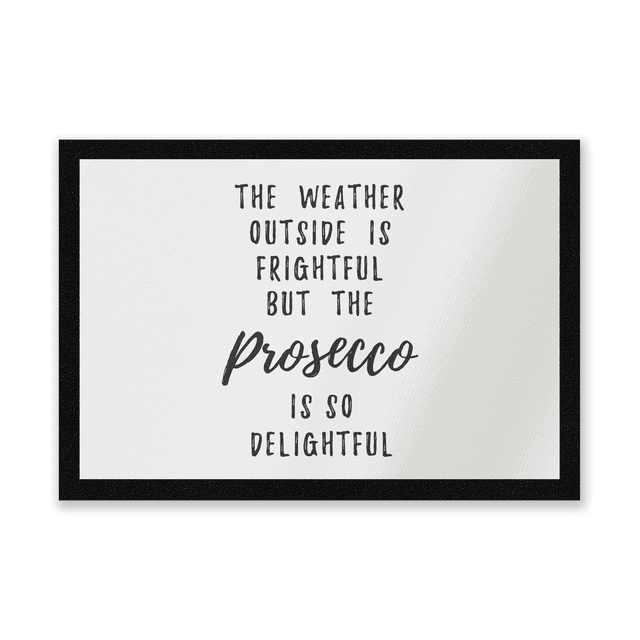 Prosecco Is So Delightful Entrance Mat on Productcaster.