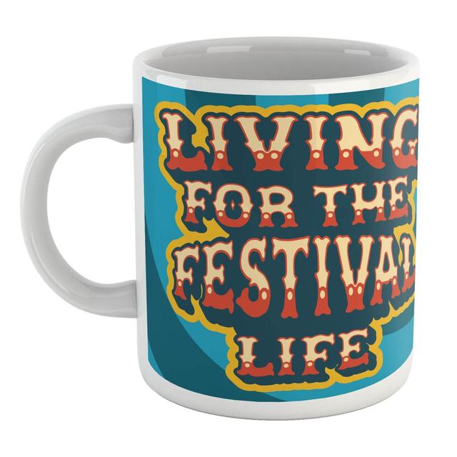 Living For The Festival Life Mug on Productcaster.