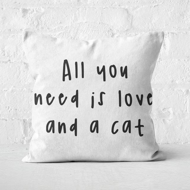 All You Need Is Love And A Cat Square Cushion - 40x40cm - Soft Touch on Productcaster.