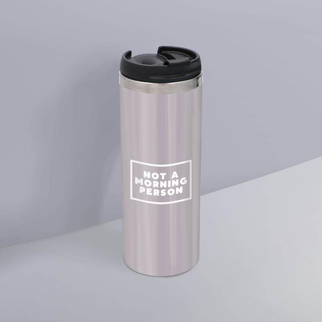 Not A Morning Person Stainless Steel Travel Mug on Productcaster.