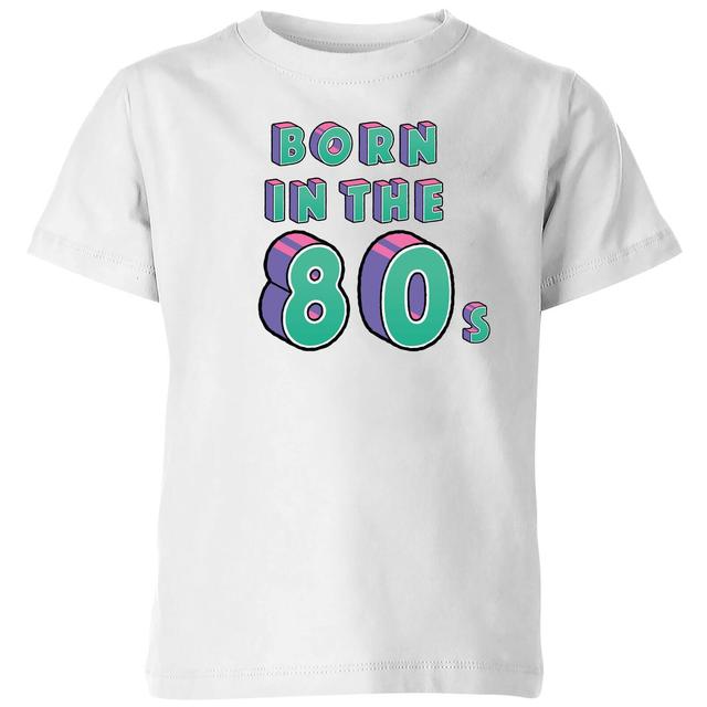 Born In The 80s Kids' T-Shirt - White - 9-10 Jahre - Weiß on Productcaster.