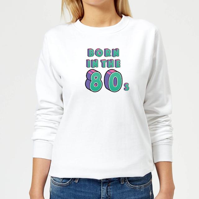 Born In The 80s Women's Sweatshirt - White - S - White on Productcaster.