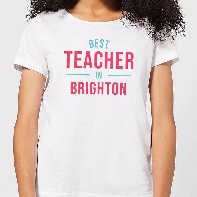 Best Teacher In Brighton Women's T-Shirt - White - L - White on Productcaster.