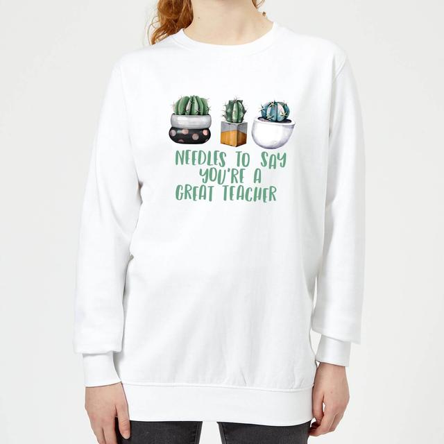 Needles To Say You're A Great Teacher Women's Sweatshirt - White - M - Weiß on Productcaster.