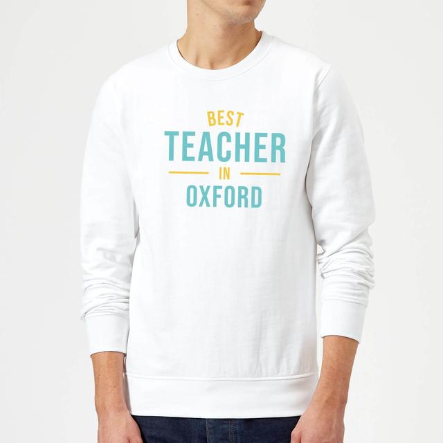 Best Teacher In Oxford Sweatshirt - White - M - Weiß on Productcaster.