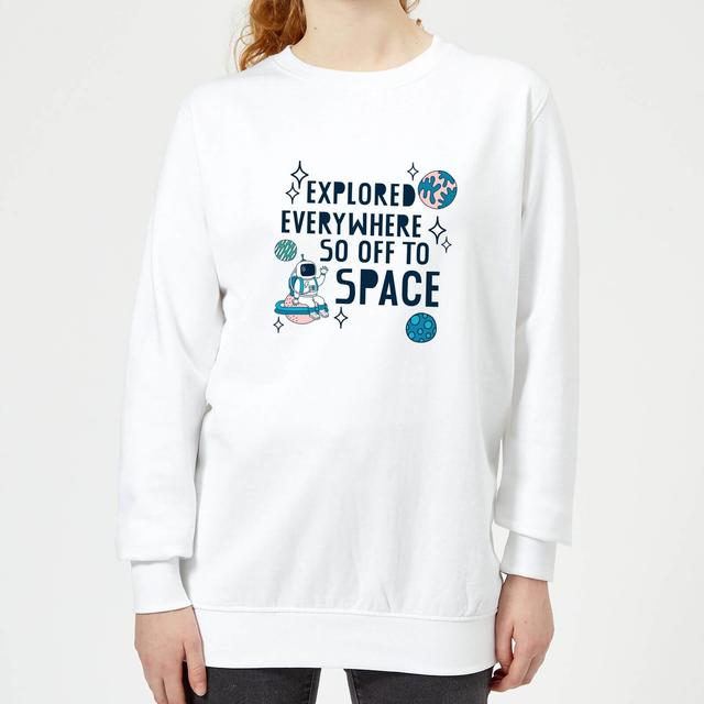 Explored Everywhere So Off To Space Women's Sweatshirt - White - XXL - Weiß on Productcaster.