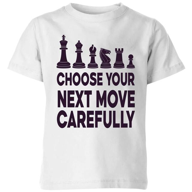 Choose Your Next Move Carefully Kids' T-Shirt - White - 9-10 Years on Productcaster.