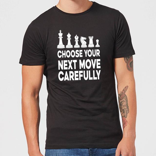 Choose Your Next Move Carefully Monochrome Men's T-Shirt - Black - L - Schwarz on Productcaster.