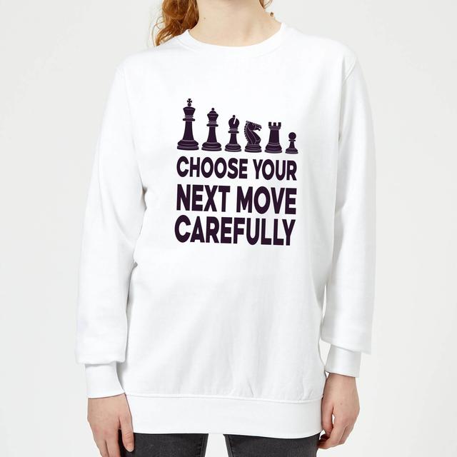 Choose Your Next Move Carefully Women's Sweatshirt - White - L - Weiß on Productcaster.