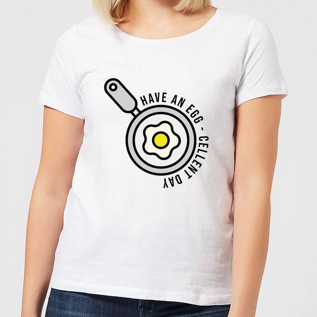 Cooking Have An Egg - Cellent Day Women's T-Shirt - S - White on Productcaster.