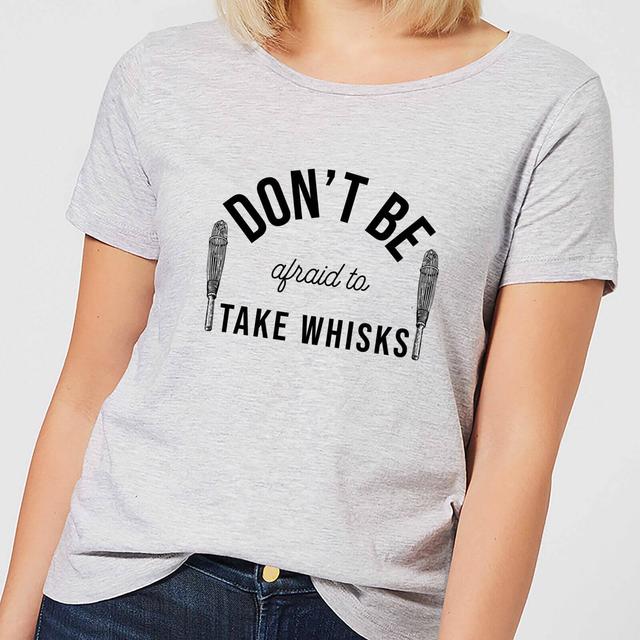 Cooking Don't Be Afraid To Take Whisks Women's T-Shirt - XL - Grau on Productcaster.