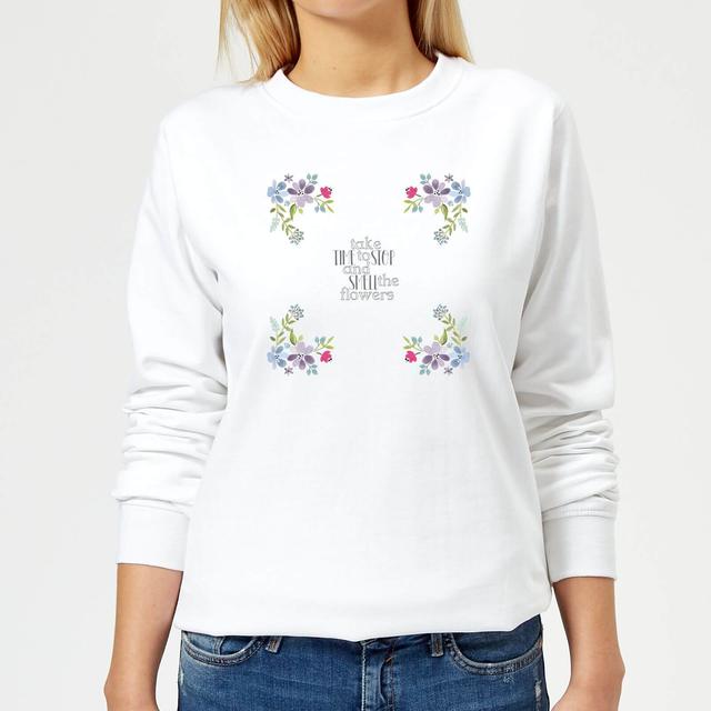 Take Time To Stop And Smell The Flowers Women's Sweatshirt - White - L on Productcaster.