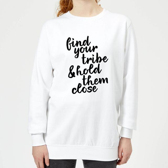 Find Your Tribe And Hold Them Close Women's Sweatshirt - White - S - White on Productcaster.