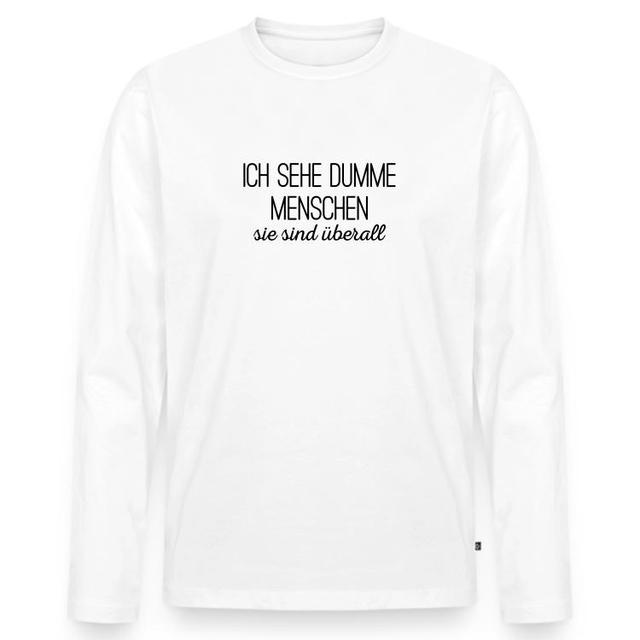film zitat Männer Premium Bio Langarmshirt | Hohe Qualität Langarmshirts | Entdecke individuelle Kleidung bei Spreadshirt | "Dumm Dummheit Mensch Film on Productcaster.
